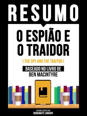 cover image of Resumo--O Espião E O Traidor (The Spy and the Traitor)--Baseado No Livro De Ben Macintyre